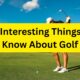 15 Interesting Things to Know About Golf